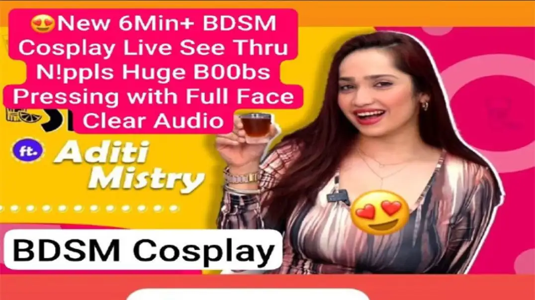 Aditi Mistry's Sexy BDSM Cosplay Show with Huge Boobs Live