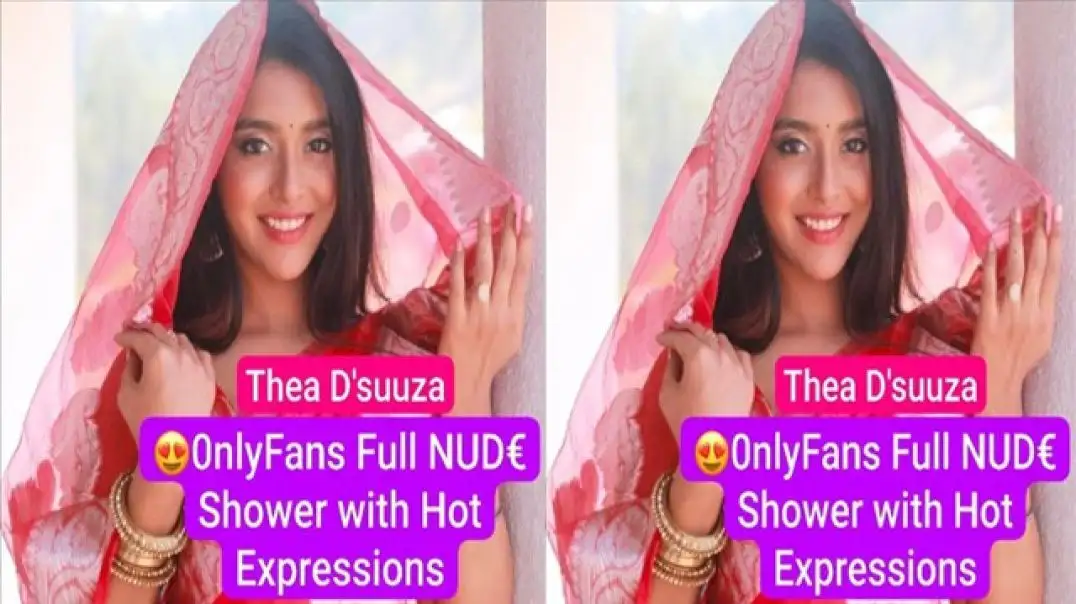Thea Dsuza’s Steamy Nude Shower OnlyFans Video You’ll Love