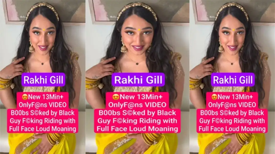 Rakhi Gill's Viral OnlyFans Leaked Sex Tape