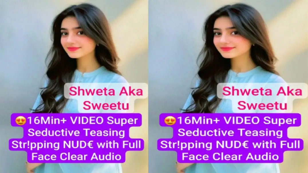 Shweta Aka Sweetu Hot Exclusive Nude Live Show